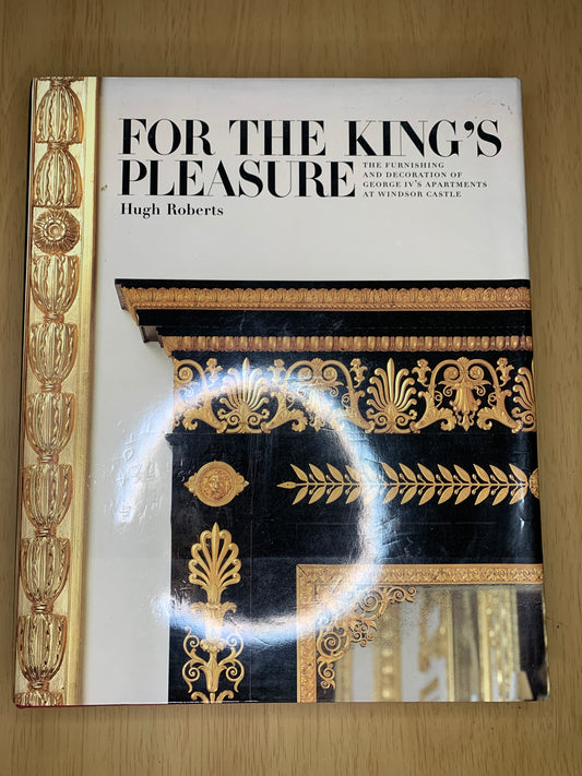 FOR THE KINGS PLEASURE BY HUGH ROBERTS